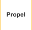 Propel