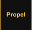 Propel