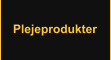 Plejeprodukter